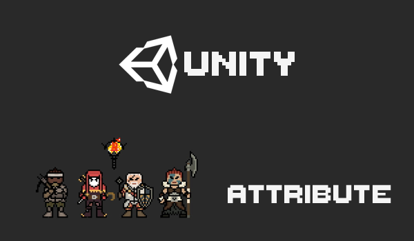 Attributes in Unity